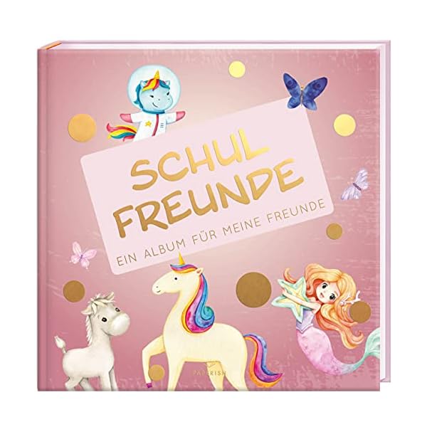 Schulfreunde - MÄDCHEN: ein Album für meine Freunde, Geschenk für Schultüte Einschulung, Schulanfang (Freundebuch Schule) PAPERISH® (PAPERISH Geschenkbuch)