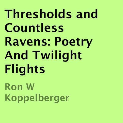 Thresholds and Countless Ravens Poetry and Twilight