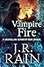 Vampire Fire (Vampire for Hire Book 12)