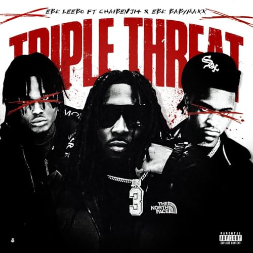 Play Triple Threat (feat. ChaiBenjii4, Baby Maxx) by EBK Leebo feat ...