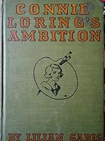 Connie Loring, Or, Connie Loring's Ambition B0030YWJT8 Book Cover