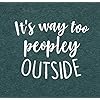 Its-Way-Too-Peopley-Outside-T-Shirts-for-Women-Funny-Saying-Introvert-Shirts-Casual-Short-Sleeve-Tee-Tops KNEYATTA It's Way Too Peopley Outside T Shirts for Women Funny Saying Introvert Shirts Casual Short Sleeve Tee Tops (Small, Green)