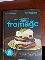Irresistible Envie de Fromage 2226187332 Book Cover