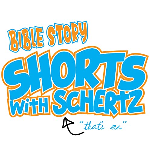Bible Story Shorts with Schertz cover art
