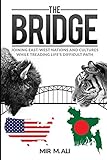 The Bridge: Joining East-West Nations and Cultures While Treading Life's Difficult Path