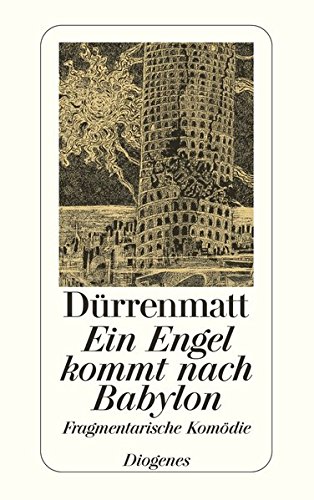 Ein Engel kommt nach Babylon: Eine fragmentarische Komödie in drei Akten (detebe)