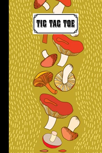 Tic Tac Toe: Games Fun Activities for Kids / Paper & Pencil Workbook for Games, Smart gifts for Family | Mushrooms Cover by Joanna Noack image 2