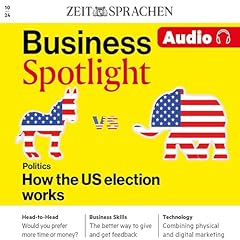 Couverture de Business Spotlight Audio 10/24 &ndash; How the US election works