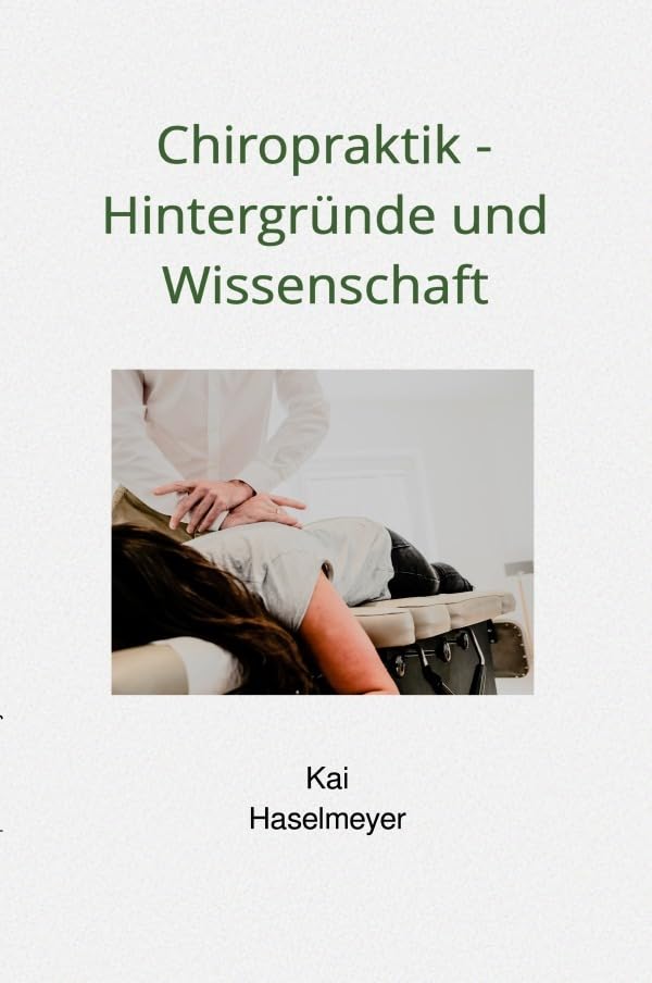 Chiropraktik - Hintergründe und Wissenschaft