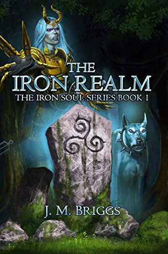 The Iron Realm (The Iron Soul Series Book 1)
