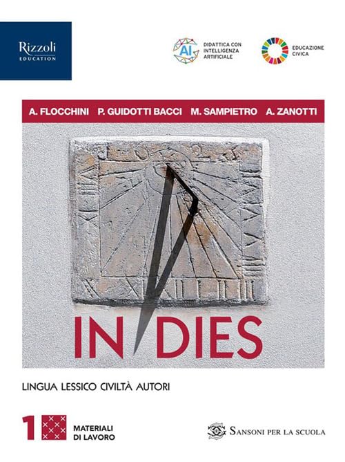 In dies. Materiali di lavoro. Con Grammatica essenziale, Repertorio lessicale. Per le Scuole superiori. Con e-book. Con espansione online (Vol. 1)