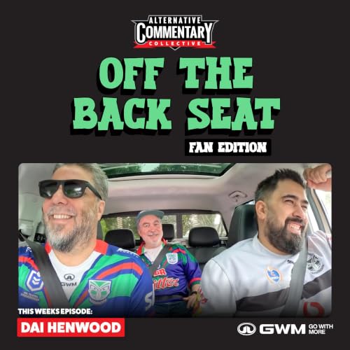 Off The Back Seat: Fan Edition &ndash; Dai Henwood