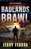 Badlands Brawl (Jim Atlas: A Vigilante Justice Thriller Series Book 2)