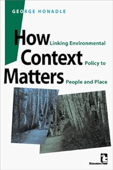 Hardcover How Context Matters: Linking Environmental Policy to People and Place Book