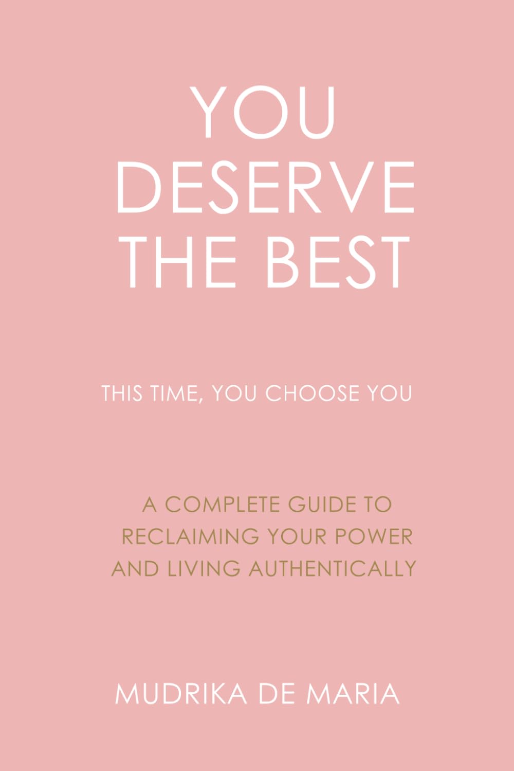 You Deserve the Best: This Time, You Choose You