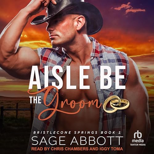 Listen to Aisle Be the Groom by Sage Abbott episode artwork