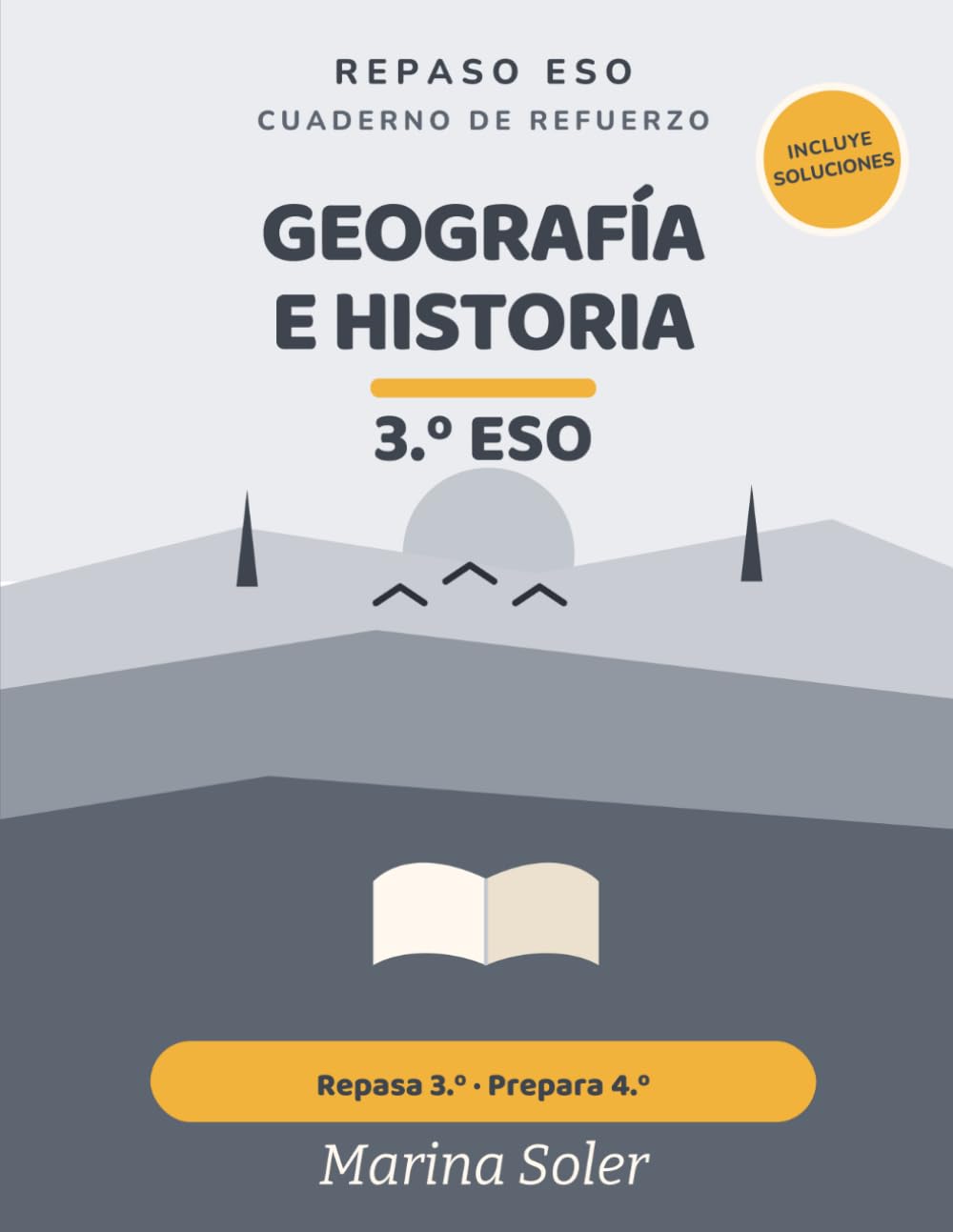 Geografía e Historia 3.º ESO. Cuaderno de refuerzo: Geografía humana y económica. Repasa 3.º y prepara 4.º. Con teoría y todas las soluciones (Refuerzo 3.º ESO)