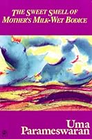 The Sweet Smell of Mother's Milk-Wet Bodice 1896647723 Book Cover