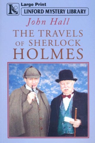 Sherlock Hall The Travels Of Sherlock Holmes: Hall, John: 9781847820303: Amazon.com ...