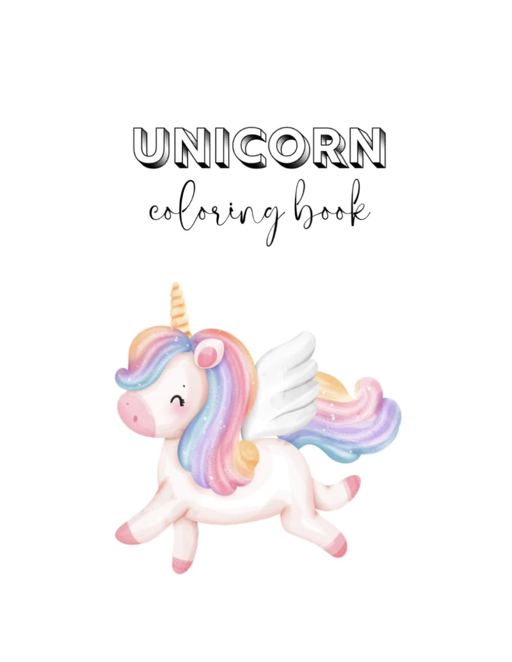 Magical Unicorns Coloring Book: Fun and Easy Unicorns for Little Artists