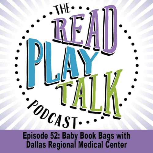 Page de couverture de Episode 52: Baby Book Bags with Dallas Regional Medical Center