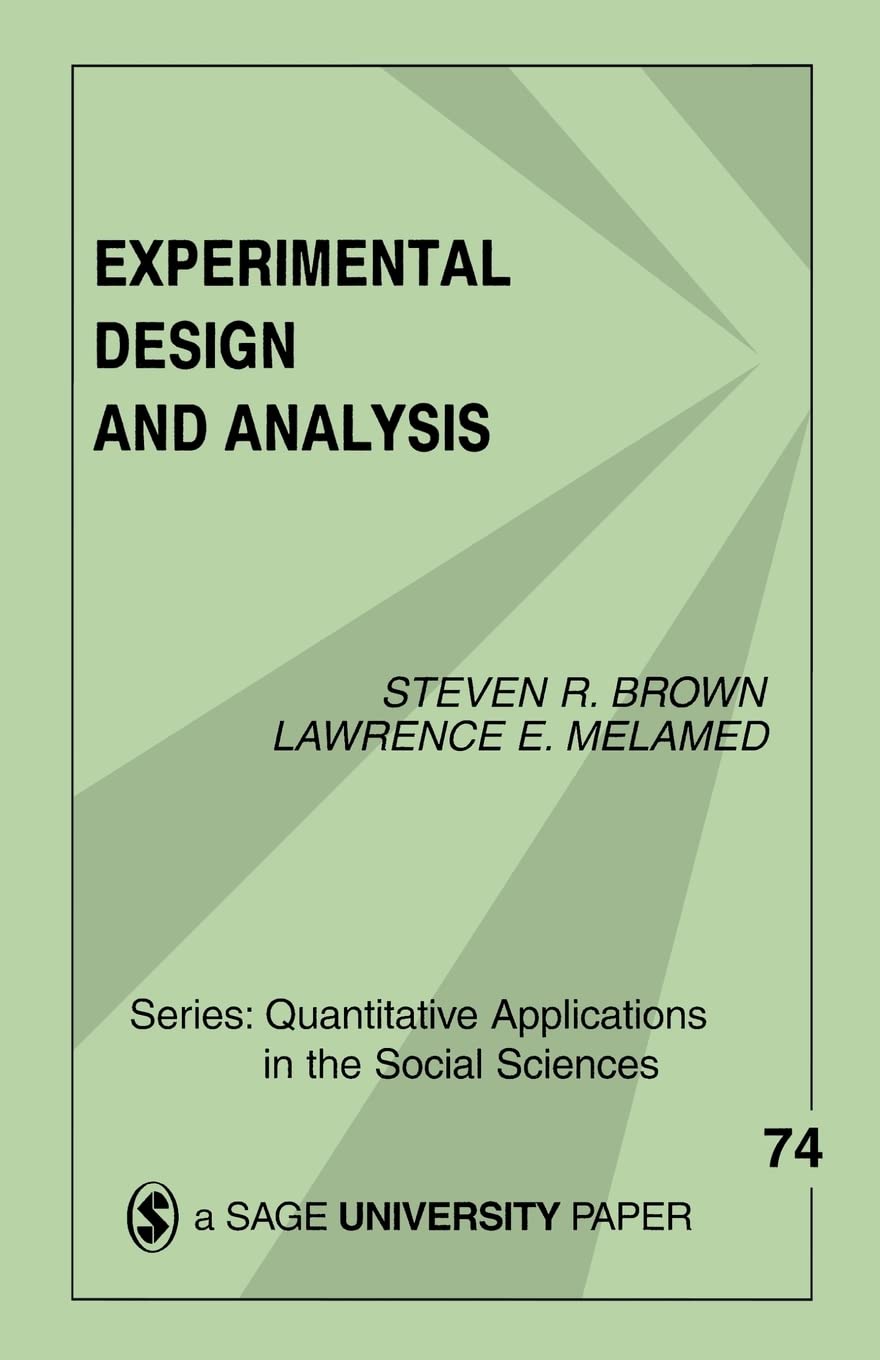 Experimental Design and Analysis (Quantitative Applications in the Social Sciences)