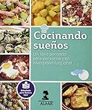 Cocinando sueños: Un libro pensado para personas con diversidad funcional (Gastronomía y Salud)