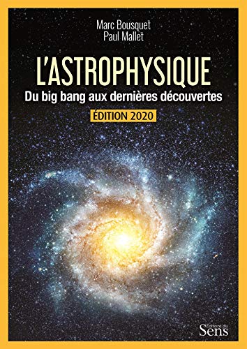 Télécharger L'astrophysique : Du Big Bang aux dernières découvertes Livre PDF Gratuit