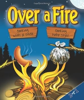 Hardcover Over a Fire: Cooking with a Stick; Cooking Hobo Style Book