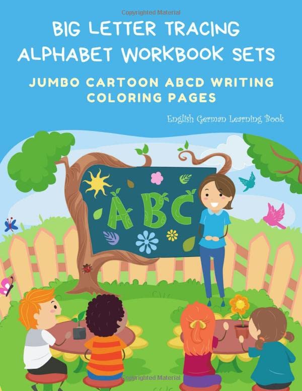 Big Letter Tracing Alphabet Workbook Sets Jumbo Cartoon ABCD Writing Coloring Pages English German Learning Book: Learn to write ABCs handwriting ... preschoolers kindergarten toddlers 3-5 years