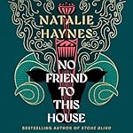 Cover of No Friend to This House