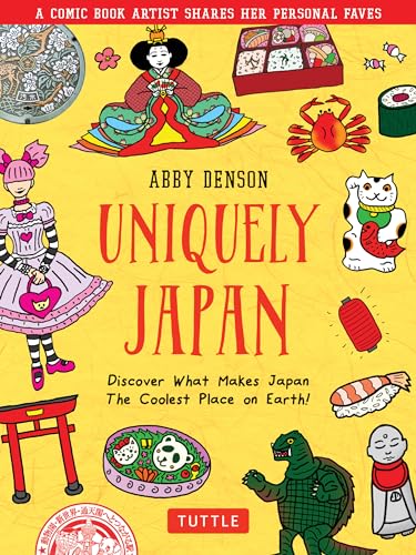 Uniquely Japan: A Comic Book Artist Shares Her Personal Faves - Discover What Makes Japan The Coolest Place on Earth!