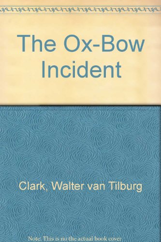 The Ox-Bow Incident 0451512987 Book Cover