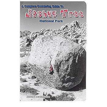 Paperback A Complete Bouldering Guide to Joshua Tree National Park by Miramontes, Robert (2003) Paperback Book