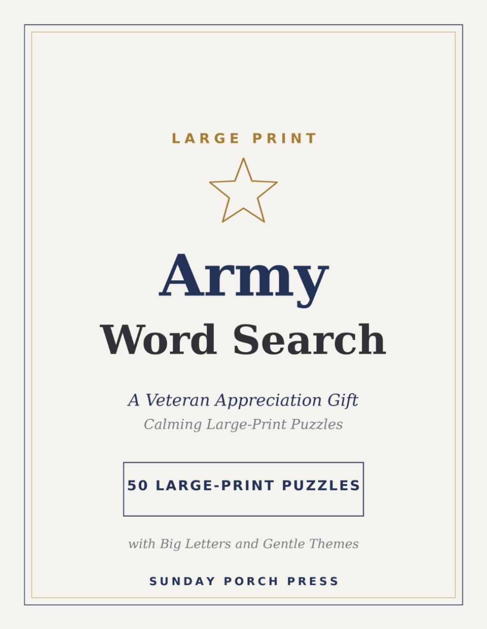 Large Print Army Word Search: 50 Calming Service-Themed Puzzles in Large Print, a Veteran Appreciation Gift, with Big Letters and Complete Solutions (Occupational Word Search)
