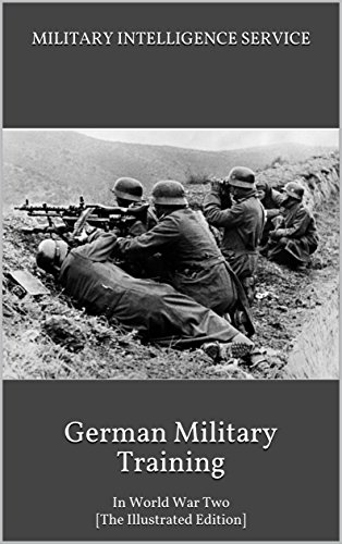 German Military Training: In World War Two [The Illustrated Edition] (English Edition)