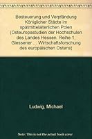 Besteuerung Und Verpfandung Koniglicher Stadte Im Spatmittelalterlichen Polen 3428054814 Book Cover