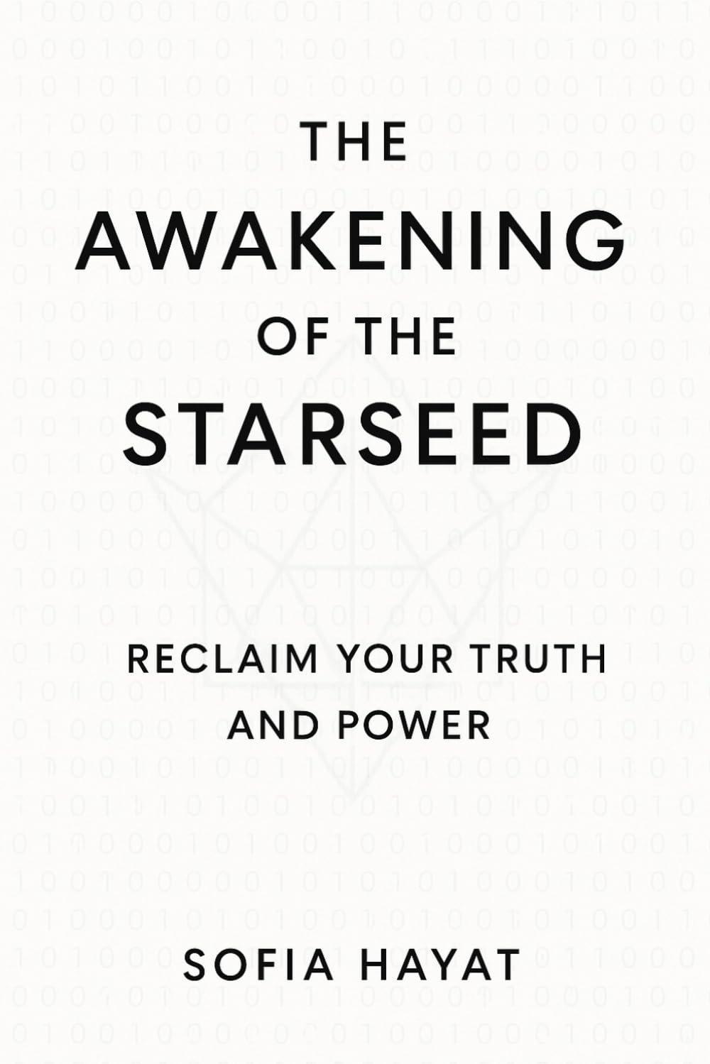 THE AWAKENING OF THE STARSEED: RECLAIM YOUR TRUTH AND POWER IN THE AGE OF AQUARIUS