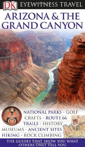 Arizona & the Grand Canyon (Eyewitness Travel Guides) by DK Publishing (2010-07-19)