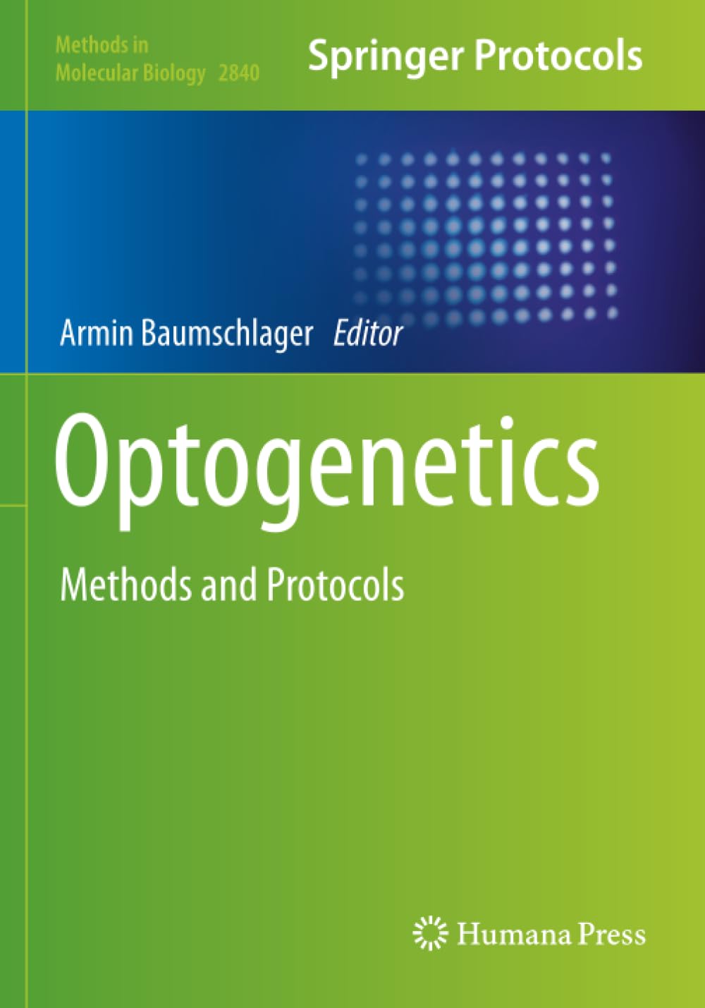 Optogenetics: Methods and Protocols (Methods in Molecular Biology)