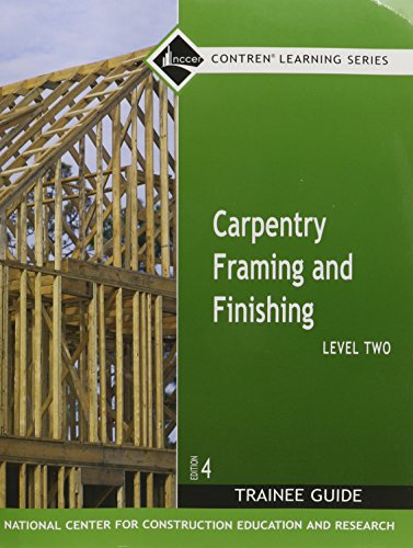 Carpentry Framing and Finishing, Level 2: Trainee Guide