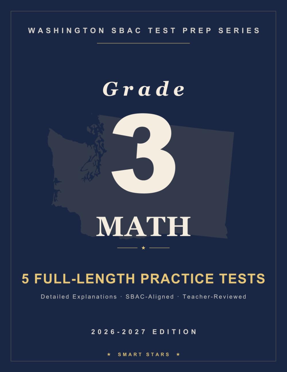 Smart Stars SBAC Washington Grade 3 Math: 5 Practice Tests with Detailed Answer Explanations (Smart Stars Washington SBAC)