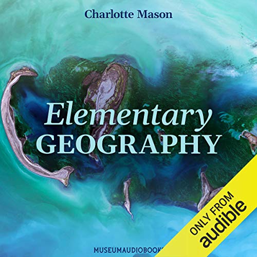 Amazon.com: Elementary Geography (Audible Audio Edition): Charlotte Mason, Dave Belk ...