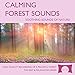 Calming Forest Sounds - Nature Sounds Recording - For Meditation, Relaxation and Creating a Soothing Atmosphere - Nature's Perfect White Noise -