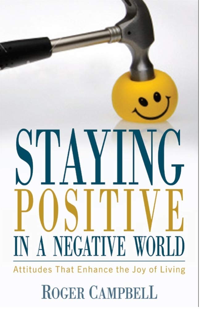 Book cover of Staying Positive in a Negative World