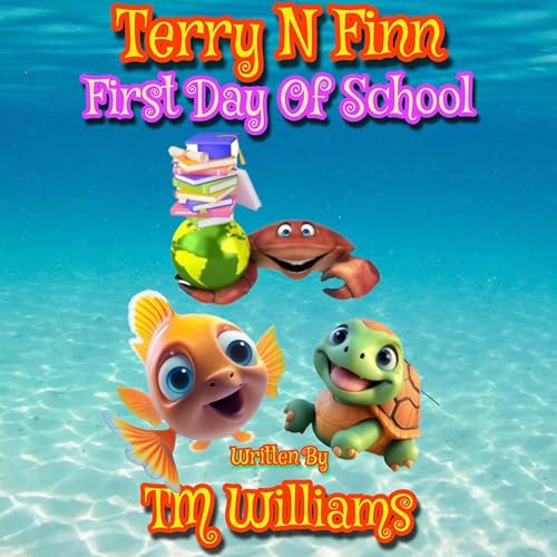 Terry N Finn: First Day of School by TM Williams episode artwork