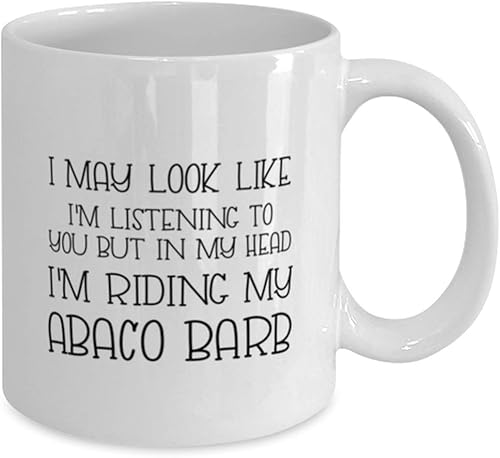 Miniatura 2 de I May Look Like I'm Listening To You But In My Head I'm Riding My Abaco Barb Coffee Mug 11oz.