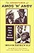 The Adventures of Amos 'n' Andy: A Social History of an American Phenomenon