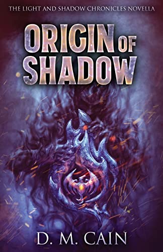 Origin Of Shadow (Light and Shadow Chronicles Novellas)