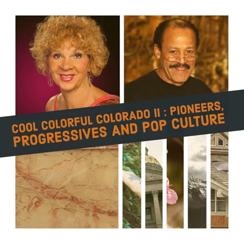 Page de couverture de Cool Colorful Colorado II : Pioneers, Progressives and Pop Culture